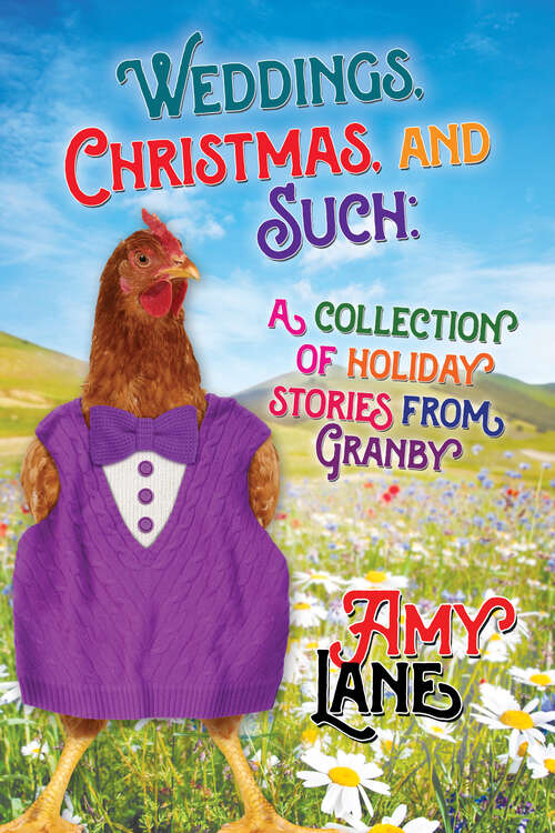 Book cover of Weddings, Christmas, and Such: Holiday Stories from Granby (Granby Knitting Series #6)
