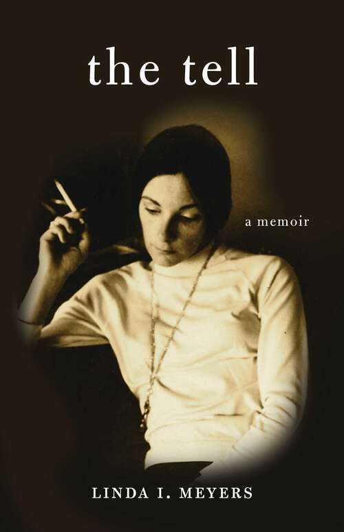 Book cover of The Tell: A Memoir