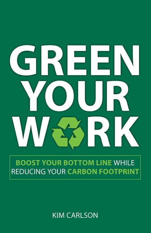 Book cover of Green Your Work
