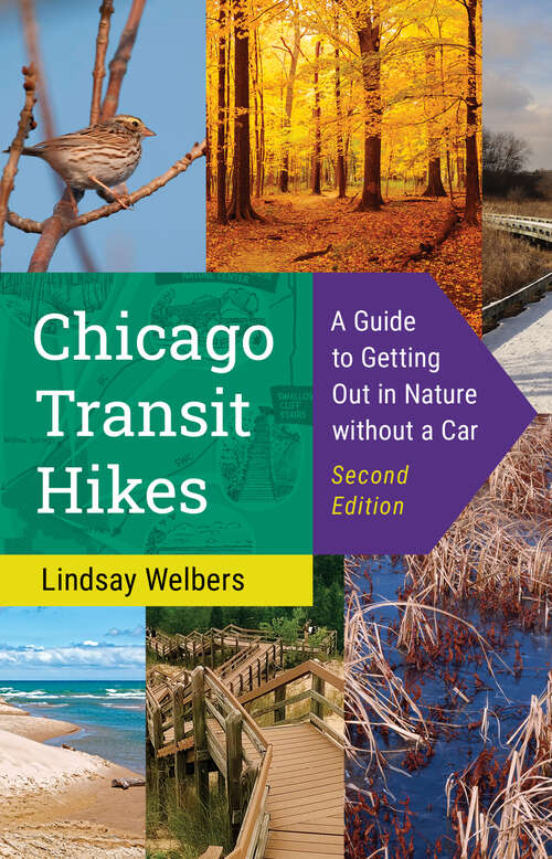 Book cover of Chicago Transit Hikes: A Guide to Getting Out in Nature without a Car