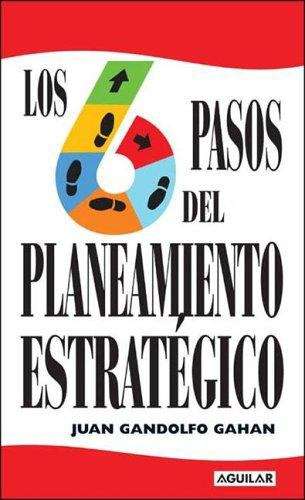 Book cover of Los 6 pasos del planeamiento estratégico
