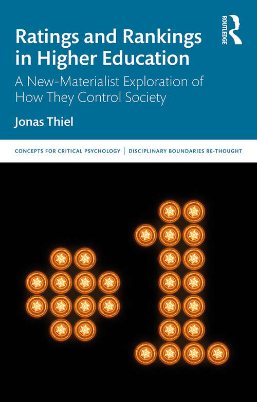 Book cover of Ratings and Rankings in Higher Education: A New-Materialist Exploration of How They Control Society (Concepts for Critical Psychology)
