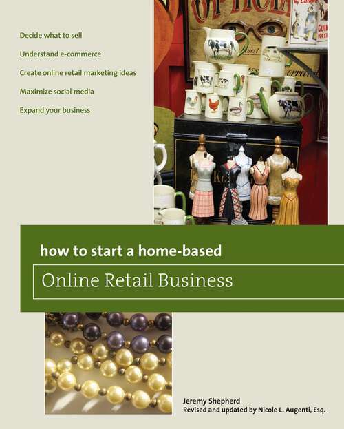 Book cover of How to Start a Home-based Online Retail Business (2nd Edition) (Home-Based Business Series)