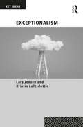 Exceptionalism: Exceptionalism, Migrant Others And National Identities (Key Ideas)
