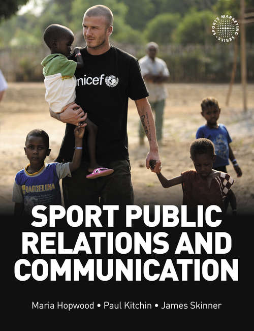 Sport Public Relations and Communication (Sports Marketing Ser.)
