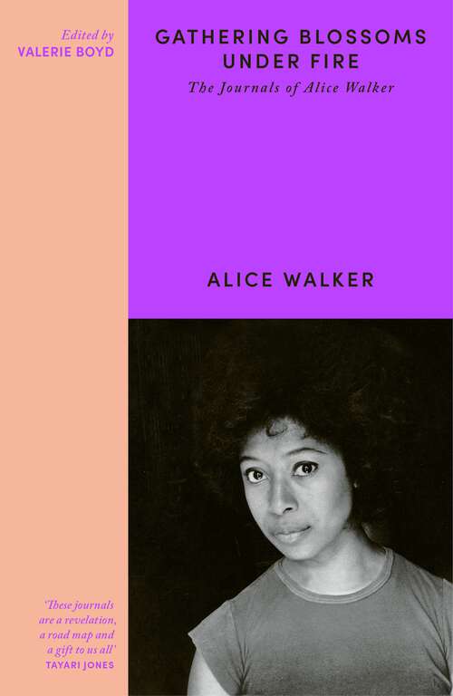 Book cover of Gathering Blossoms Under Fire: The Journals of Alice Walker