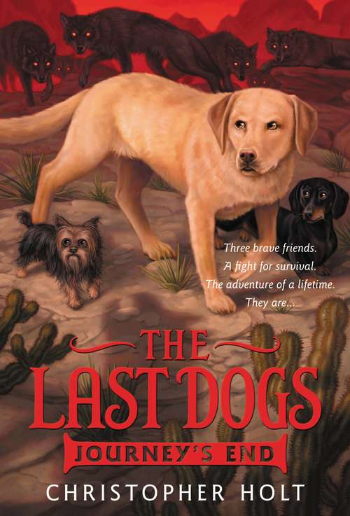 The Last Dogs: Journey's End (The Last Dogs #4)