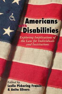 Americans with Disabilities: Exploring Implications of the Law for Individuals and Institutions