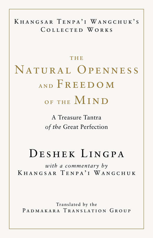 Book cover of The Natural Openness and Freedom of the Mind: A Treasure Tantra of the Great Perfection