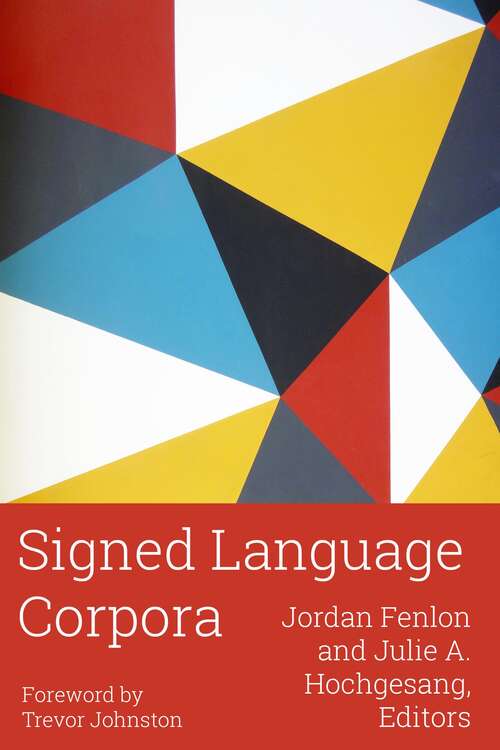 Book cover of Signed Language Corpora (Gallaudet Sociolinguistics #25)