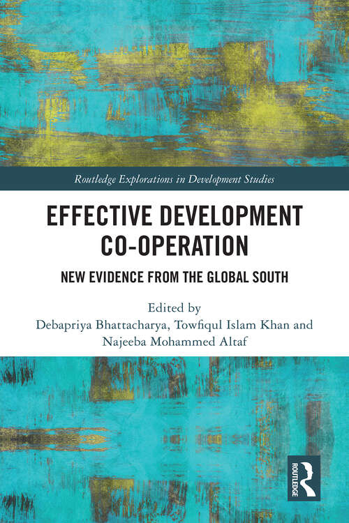 Book cover of Effective Development Co-operation: New Evidence from the Global South (1) (Routledge Explorations in Development Studies)