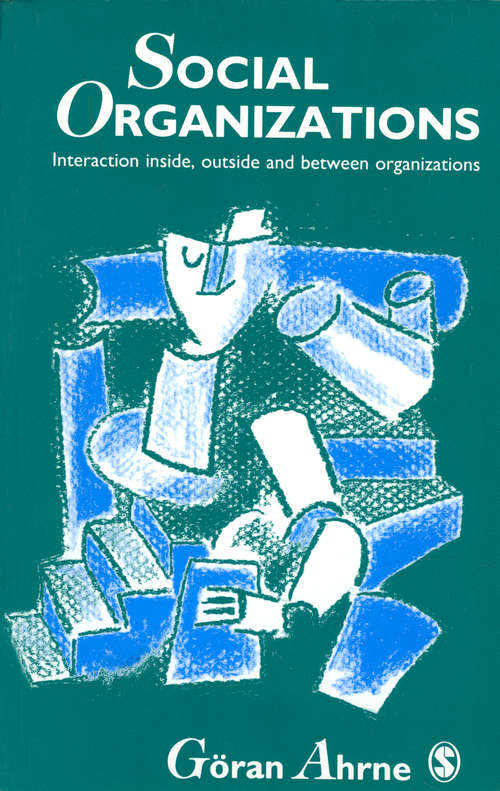 Book cover of Social Organizations: Interaction Inside, Outside and Between Organizations