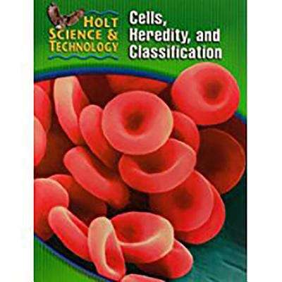 Book cover of Holt Science and Technology: Cells, Heredity, and Classification