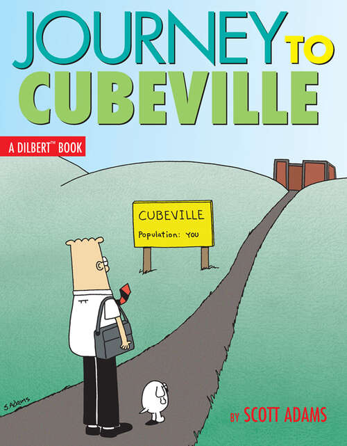Book cover of Journey to Cubeville: A Dilbert Book (Dilbert #12)