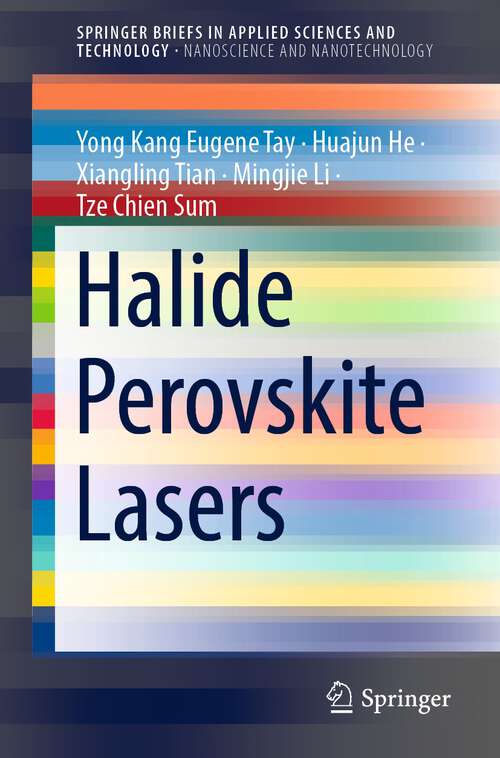Halide Perovskite Lasers (SpringerBriefs in Applied Sciences and Technology)