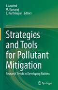 Strategies and Tools for Pollutant Mitigation: Research Trends in Developing Nations