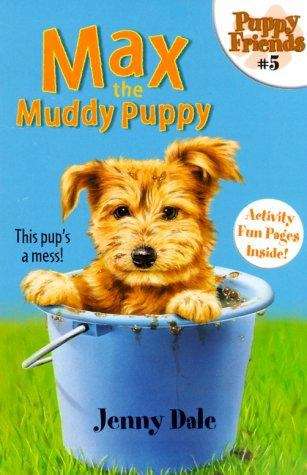 Book cover of Max the Muddy Puppy (Puppy Friends #5)