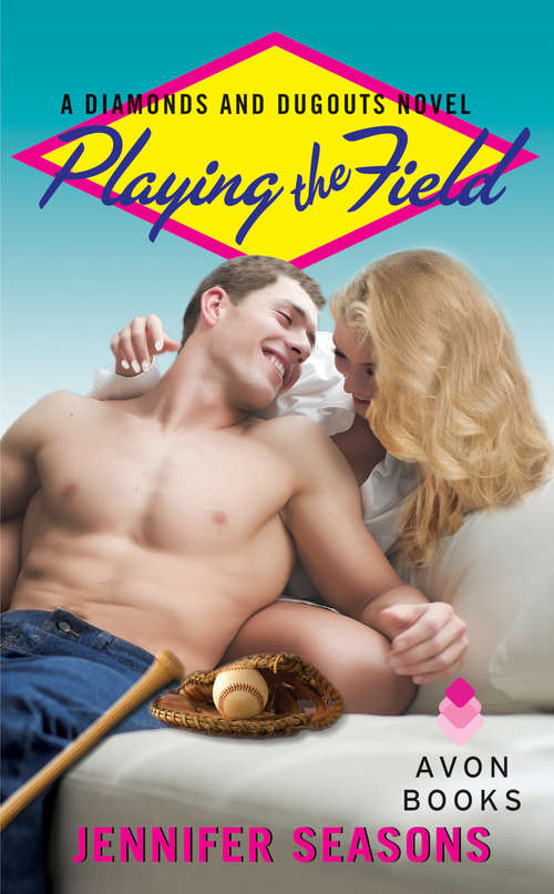Book cover of Playing the Field: A Diamonds and Dugouts Novel