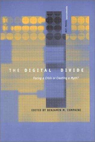 Book cover of The Digital Divide: Facing a Crisis or Creating a Myth?