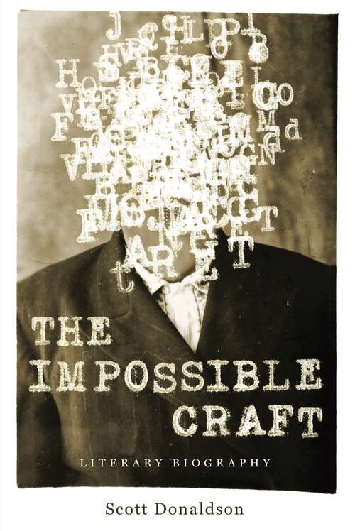 Book cover of The Impossible Craft: Literary Biography (Penn State Series in the History of the Book)