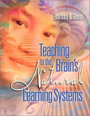 Book cover of Teaching to the Brain's Natural Learning Systems