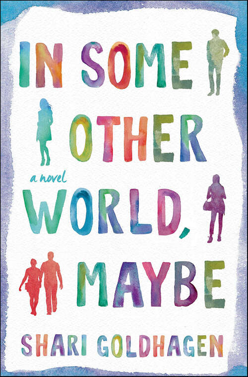 Book cover of In Some Other World, Maybe: A Novel