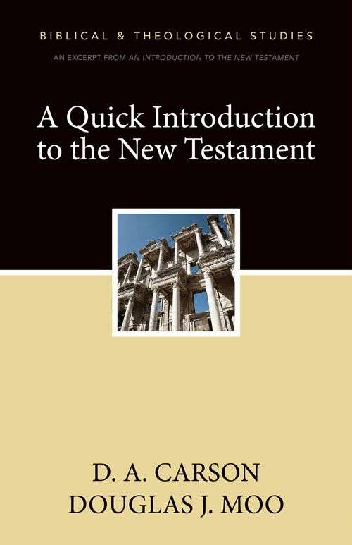 A Quick Introduction to the New Testament: A Zondervan Digital Short