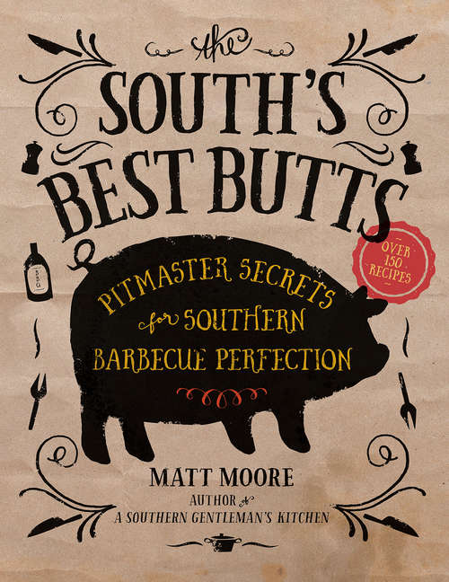 Book cover of South's Best Butts: Pitmaster Secrets for Southern Barbecue Perfection