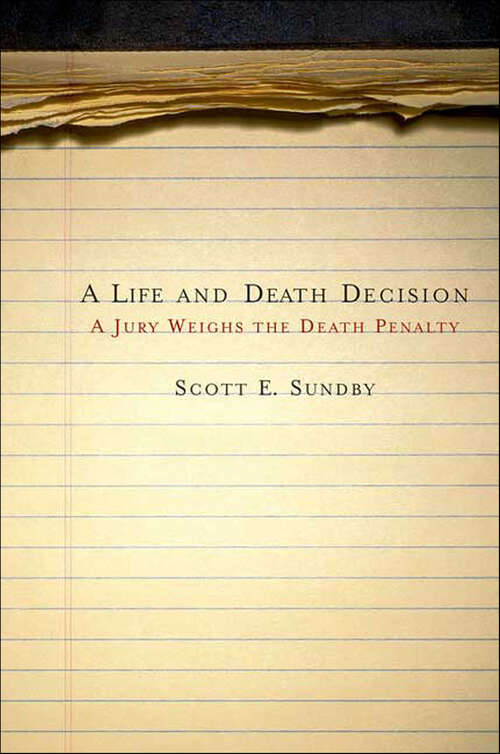 Book cover of A Life and Death Decision: A Jury Weighs the Death Penalty
