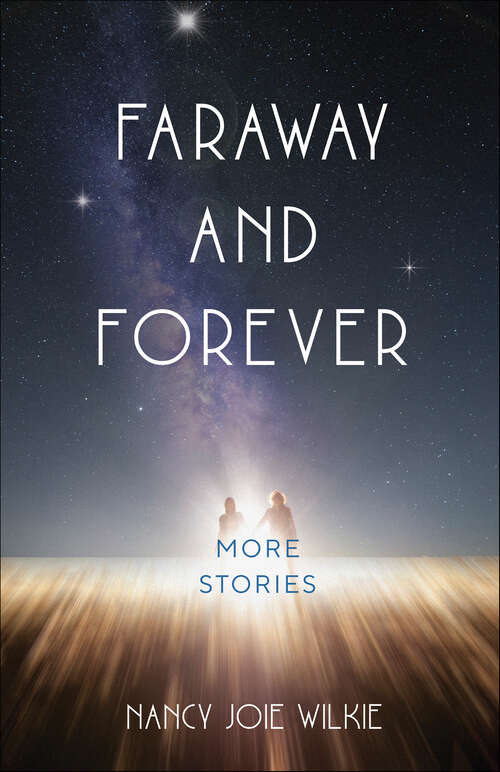 Book cover of Faraway and Forever: More Stories
