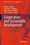 Сooperation and Sustainable Development (Lecture Notes in Networks and Systems #245)