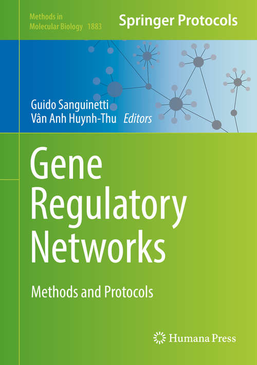 Gene Regulatory Networks: Methods And Protocols (Methods in Molecular Biology #1883)