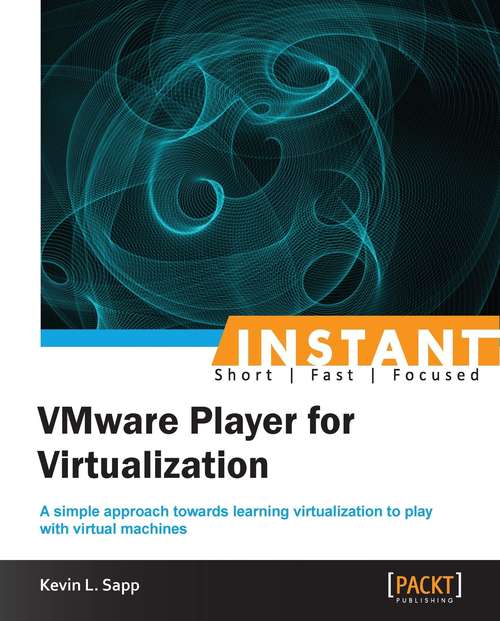 Instant VMware Player for Virtualization