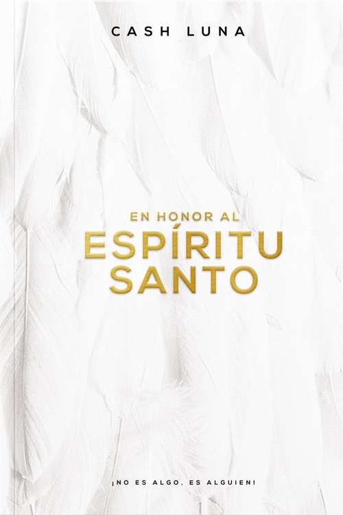 Book cover of En honor al Espíritu Santo: ¡No es un algo, es un alguien!
