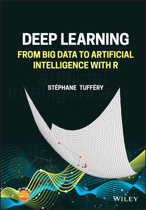 Book cover of Deep Learning: From Big Data to Artificial Intelligence with R