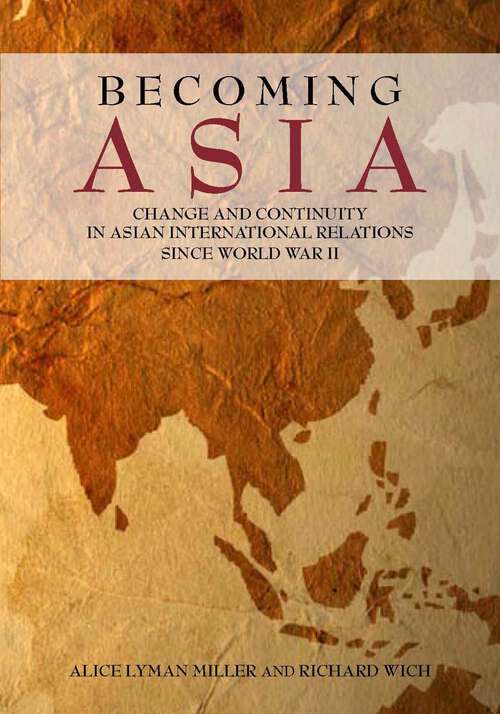 Book cover of Becoming Asia: Change and Continuity in Asian International Relations Since World War II