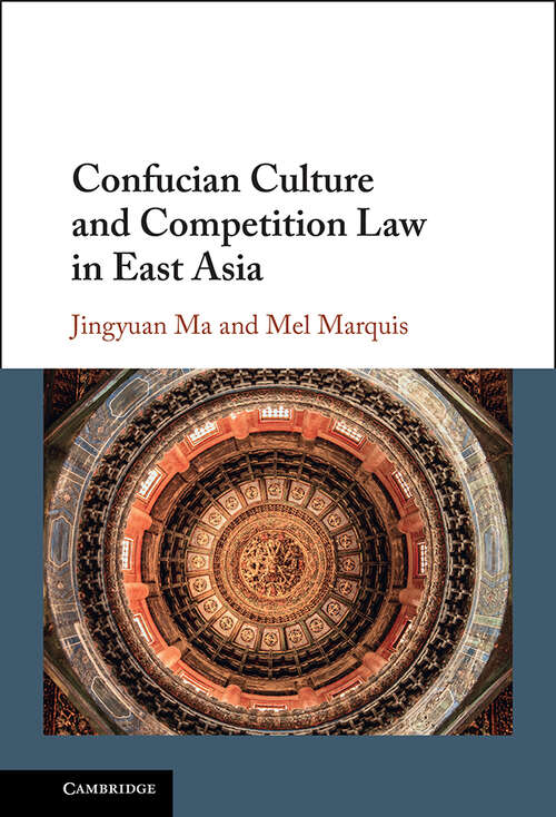 Book cover of Confucian Culture and Competition Law in East Asia