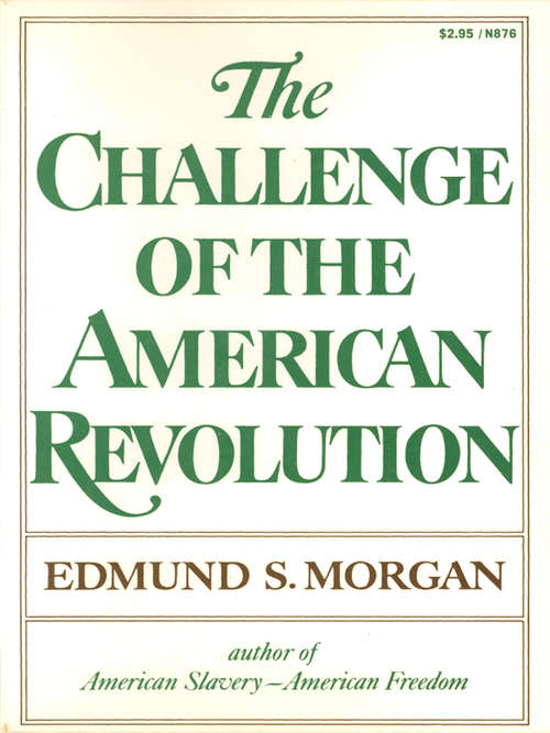 Book cover of The Challenge of the American Revolution