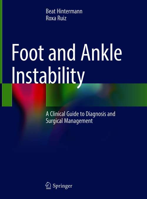 Foot and Ankle Instability: A Clinical Guide to Diagnosis and Surgical Management