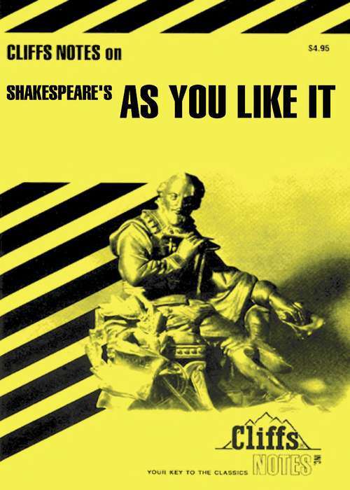 CliffsNotes on Shakespeare's As You Like It