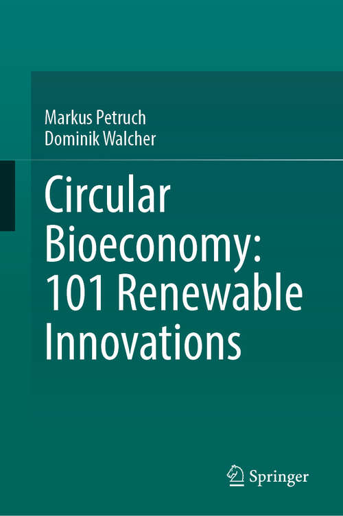Book cover of Circular Bioeconomy: 101 Renewable Innovations