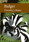 Badger (Collins New Naturalist Library #Book 114)