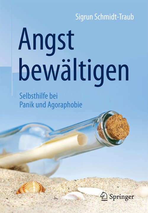 Book cover of Angst bewältigen: Selbsthilfe bei Panik und Agoraphobie