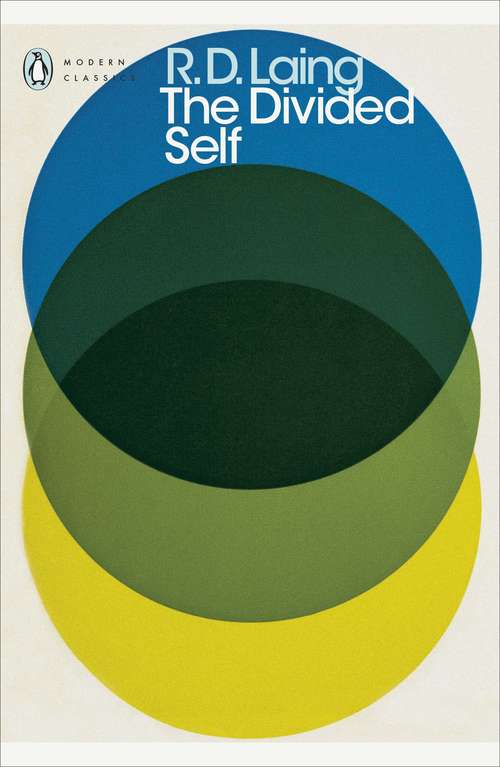 Book cover of The Divided Self: An Existential Study in Sanity and Madness (Penguin Modern Classics)