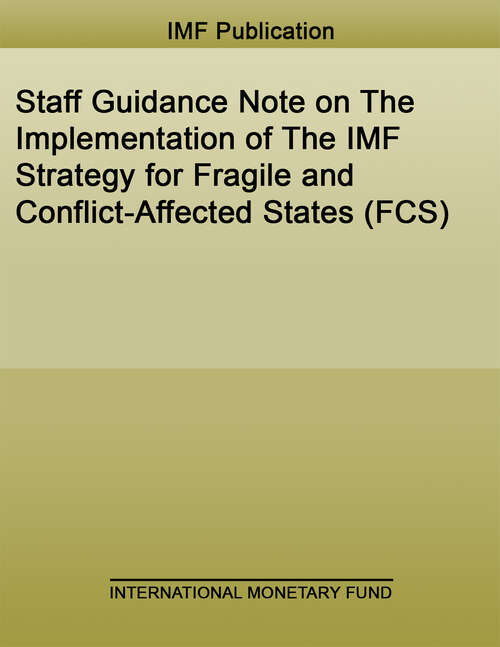 Book cover of Staff Guidance Note on The Implementation of The IMF Strategy for Fragile and Conflict-Affected States (Policy Papers)