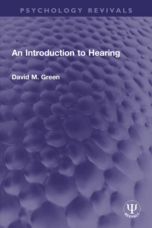 An Introduction to Hearing (Psychology Revivals)