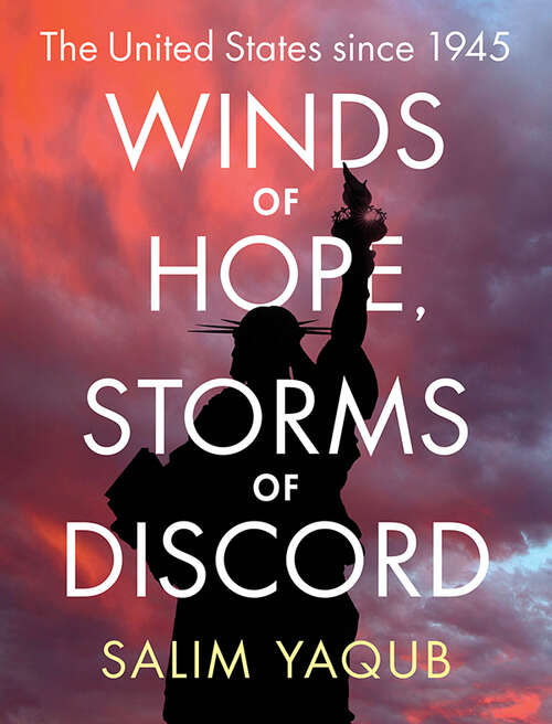 Book cover of Winds of Hope, Storms of Discord: The United States since 1945