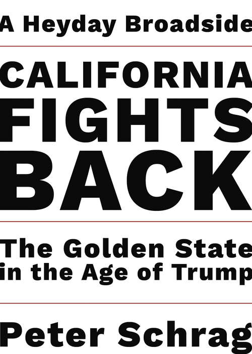 California Fights Back: The Golden State in the Age of Trump