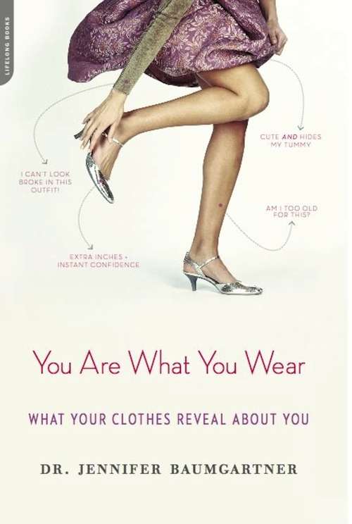 Book cover of You Are What You Wear: What Your Clothes Reveal About You