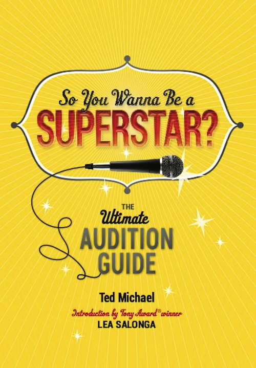 Book cover of So You Wanna Be a Superstar?: The Ultimate Audition Guide